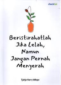Image of Beristirahatlah Jika Lelah, Namun Jangan Pernah Menyerah