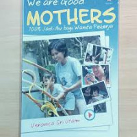 Image of We Are Good Mothers : 100 % Jadi Ibu bagi wanita Pekerja