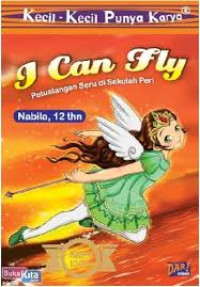 Image of Kecil-kecil Punya Karya : I Can Fly Petualangan Seru di Sekolah Peri